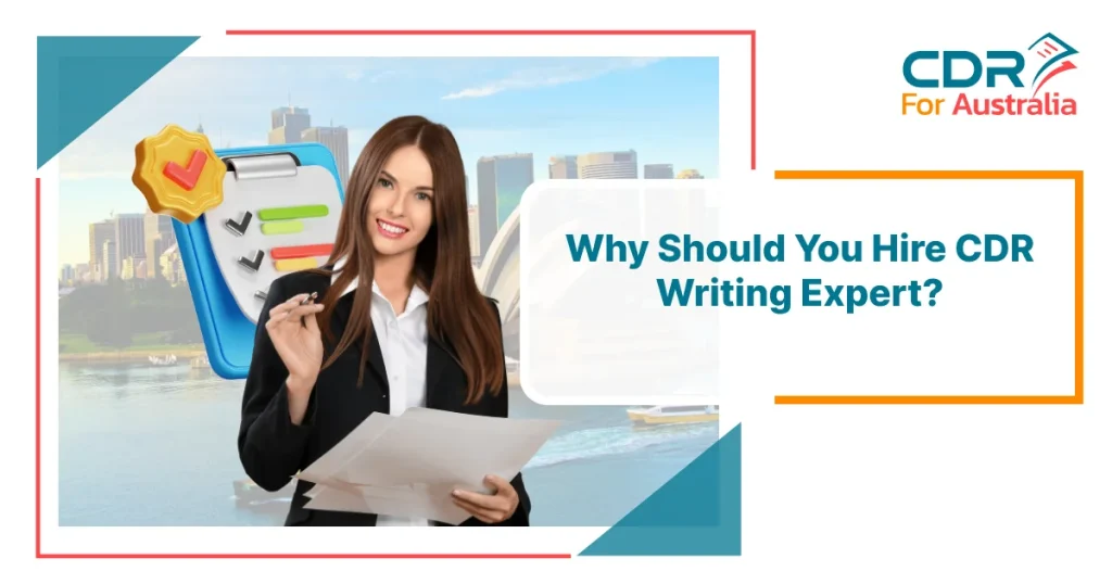 Why Should You Hire CDR Writing Expert