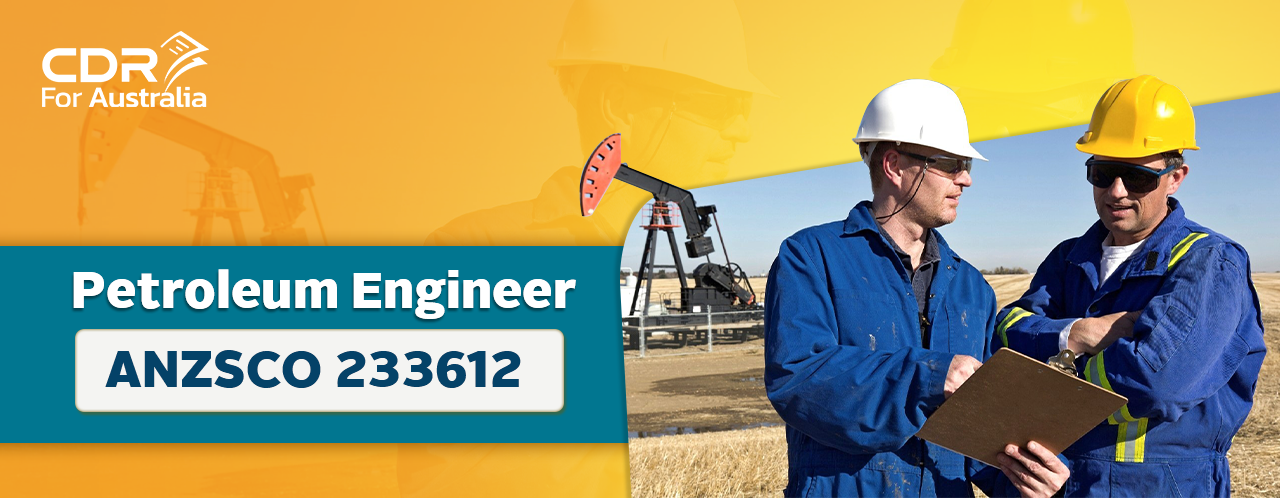 ANZSCO 233612-Petroleum Engineer