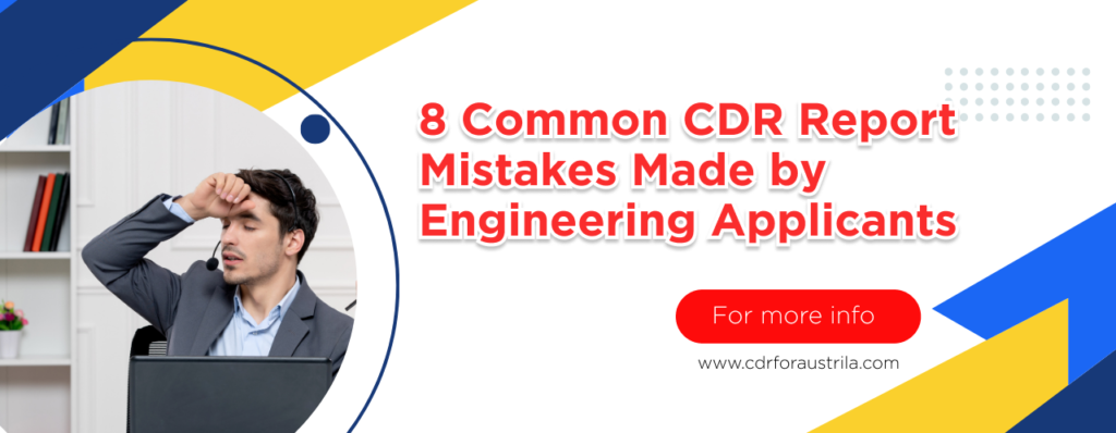 8 Common CDR Report Mistakes Made by Engineering Applicants
