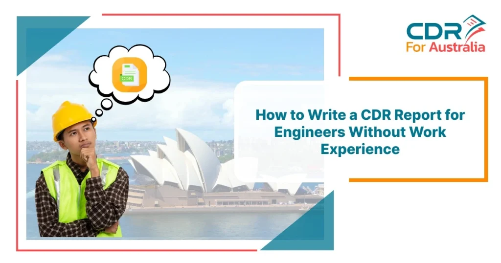 Engineers Without Work Experience planning to write a CDR report for Engineers Australia assessment