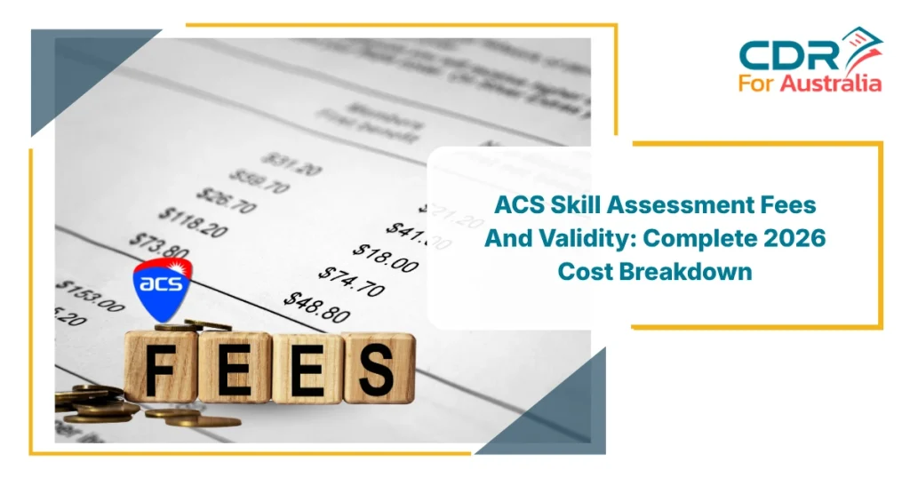 ACS Skill Assessment Fees & Validity 2026 infographic showing ACS fee details, validity information, and cost breakdown for Australian skilled migration applicants.
