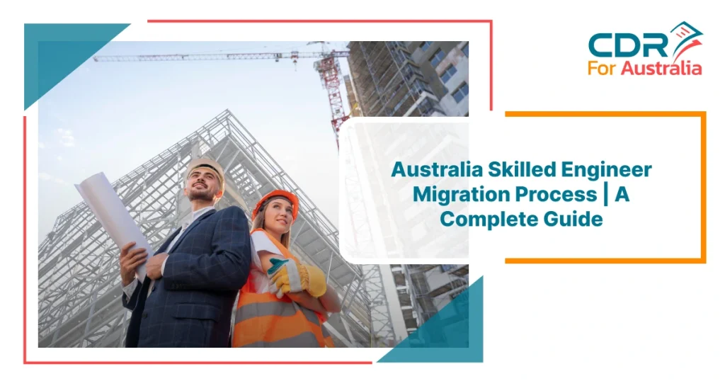 Australia Skilled Engineer Migration Process