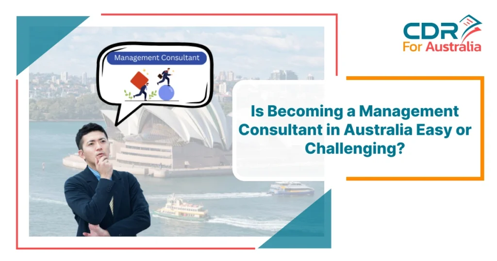 Management consultant professional considering a career as a management consultant in Australia with Sydney Opera House background and question about career difficulty