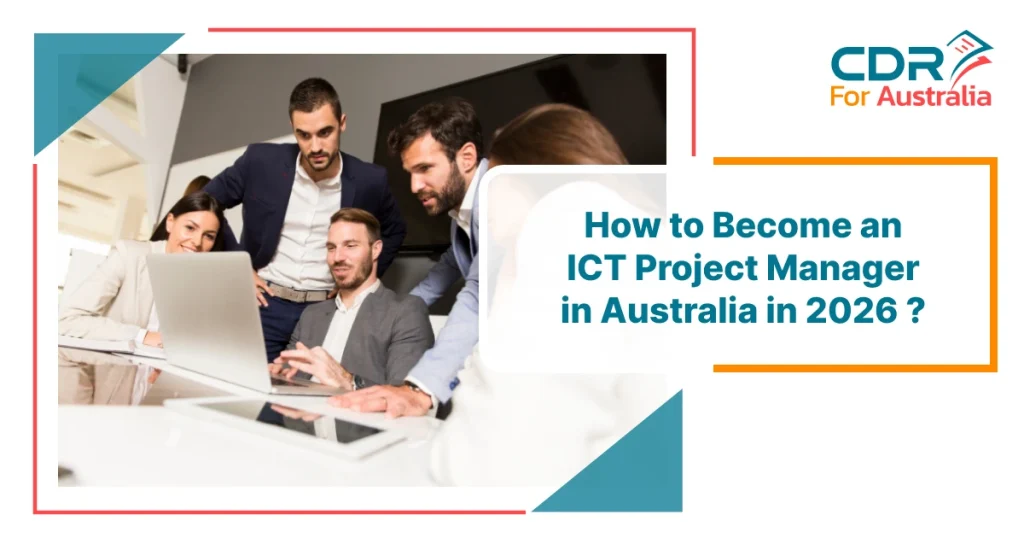 ICT Project Manager career guide banner showing a team meeting around a laptop, titled “How to Become an ICT Project Manager in Australia in 2026?” with CDR For Australia logo.