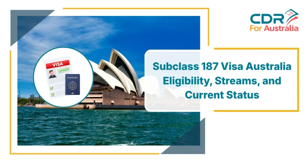 Subclass 187 visa Australia eligibility, streams, and current status