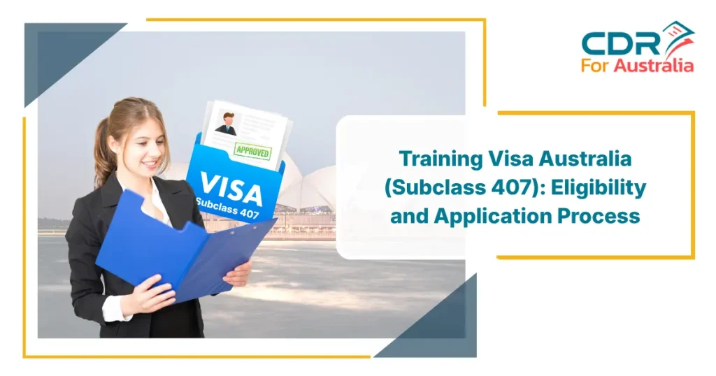 Training Visa Australia Subclass 407 eligibility and application process guide